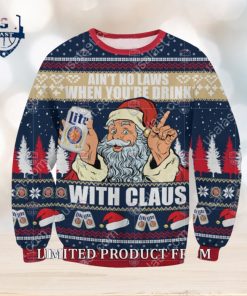 Ain’t No Laws When You’re Drink Miller Lite With Claus Ugly Christmas Sweater