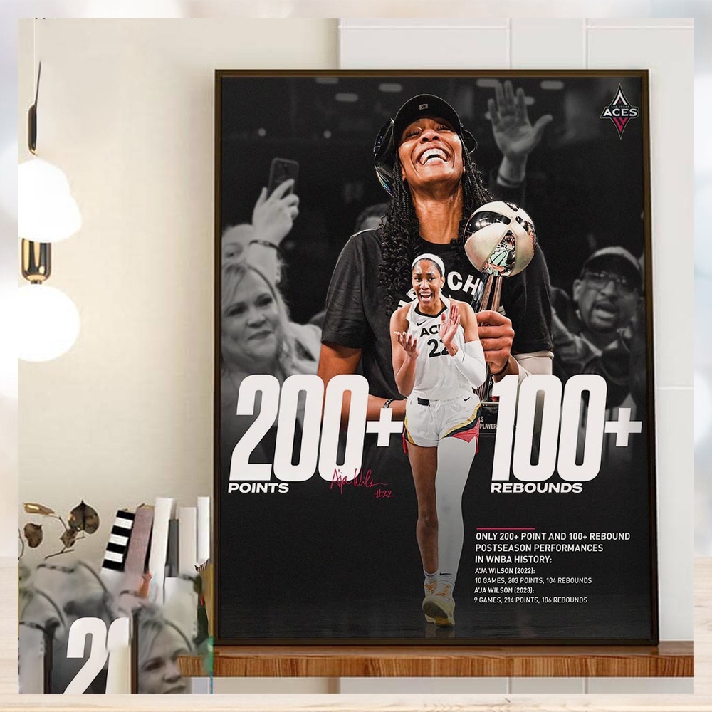 Aja Wilson Is The Only Player In WNBA History With 200+ Points And 100+ Rebounds In The Post Season Home Decor Poster Canvas Aja Wilson Is The Only Player In WNBA History With 200+ Points And 100+ Rebounds In The Post Season Home Decor Poster Canvas