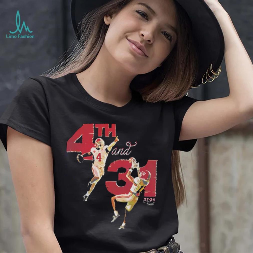 Alabama 4th and 31 Final shirt Alabama 4th and 31 Final shirt