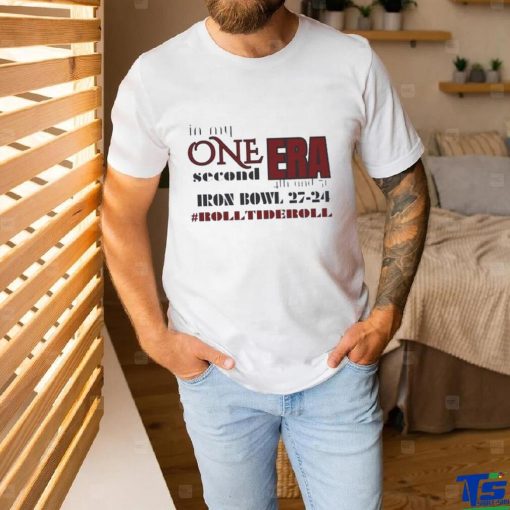 Alabama Crimson Tide Iron Bowl In My One Second Era 4th and 31 shirt