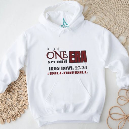 Alabama Crimson Tide Iron Bowl In My One Second Era 4th and 31 shirt