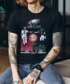 Alabama Crimson Tide On Saturdays Philadelphia Eagles On Sundays T Shirts