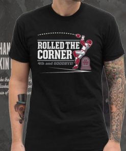 Alabama Crimson Tide Rolled the Corner 4th And Goodbye Auburn Tigers Shirt