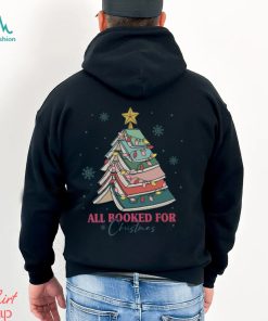 All Booked For Christmas Shirt, Bookworm Christmas T Shirt