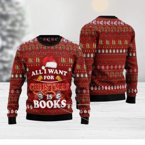 All I Want For Christmas Is Books Ugly Christmas Sweater Gift For Men And Women