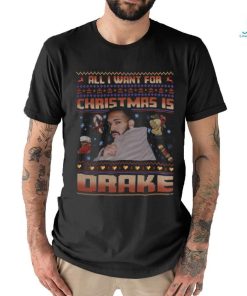 All I Want For Christmas Is Drake Shirt