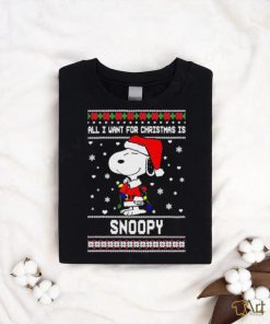 All I Want For Christmas Is Snoopy Shirt