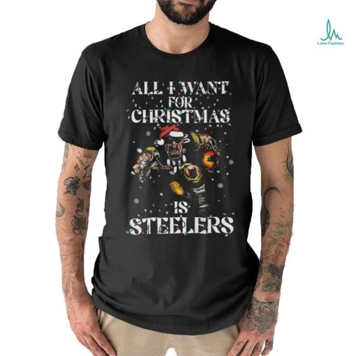 All I Want For Christmas Is Steelers T Shirt