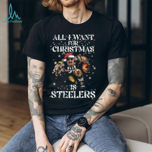 All I Want For Christmas Is Steelers Tshirt