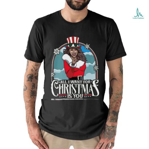 All I Want For Christmas Is You Shirt