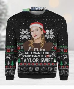 All I Want For Christmas Is You Taylor Swift Ugly Sweater