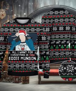 All I Want Is Eddie Munson Stranger Things Xma Ugly Christmas Sweater Xmas Christmas Gift 3D Sweater