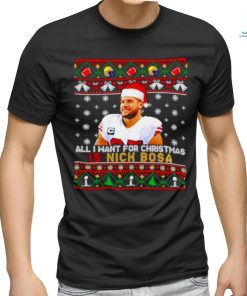 All I want for Christmas is Nick Bosa ugly Christmas shirt