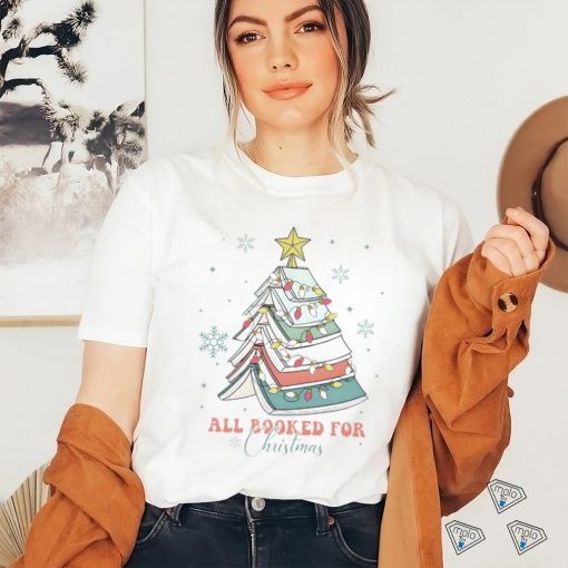 All booked for Christmas shirt