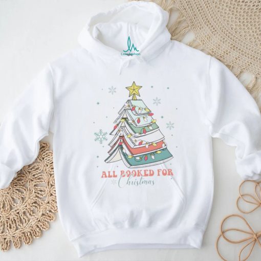 All booked for Christmas shirt