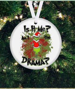 Am I The Drama Grinch Christmas Ornament Unique Christmas Ornaments Holiday