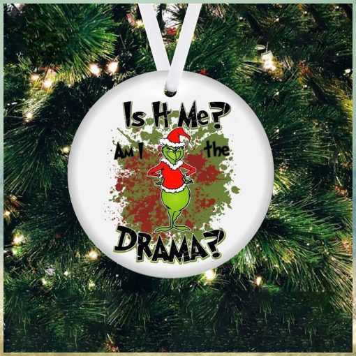 Am I The Drama Grinch Christmas Ornament Unique Christmas Ornaments Holiday