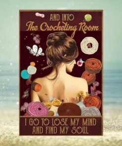 And Into The Crocheting Room Poster