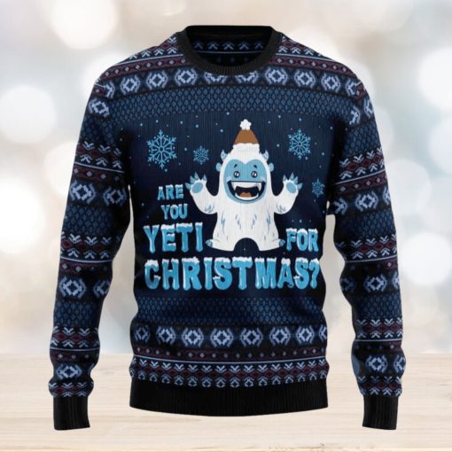 Are You Yeti For Christmas Ugly Christmas Sweater