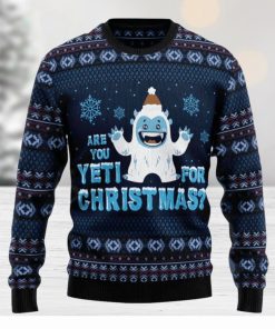 Are You Yeti For Christmas Ugly Christmas Sweater