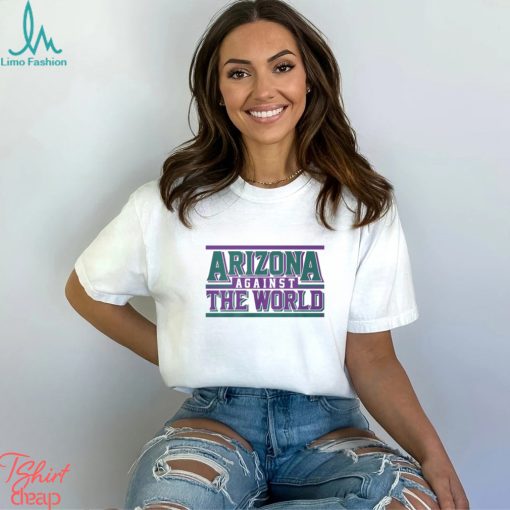 Arizona Against the World T Shirt Shirt