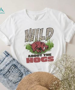 Arkansas Razorbacks Wild About The Hogs Shirt