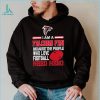 Atlanta Falcons fan because the people who love Football need hero Shirt