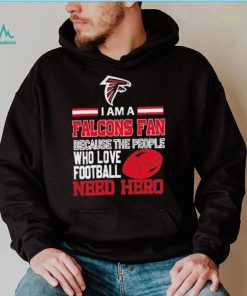 Atlanta Falcons fan because the people who love Football need hero Shirt