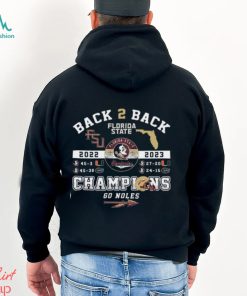 Back To Back 2022 2023 Florida Seminoles Champions Go Noles T Shirt