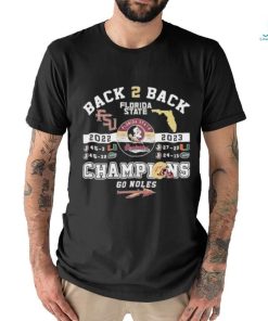 Back To Back 2022 2023 Florida Seminoles Champions Go Noles T shirt