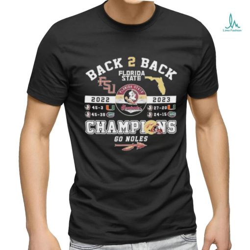 Back To Back 2022 2023 Florida Seminoles Champions Go Noles T shirt