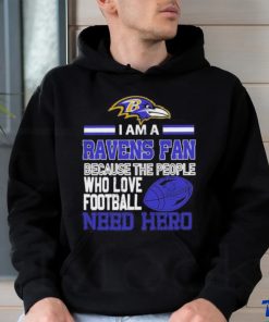 Baltimore Ravens fan because the people who love Football need hero T shirt
