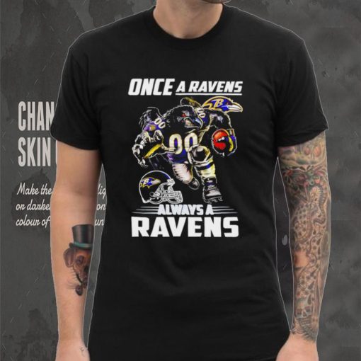 Baltimore Ravens football once a Ravens always a Ravens helmet mascot shirt