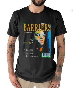 Barriers the blueprints huey leader activist revolutionary shirt