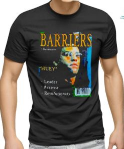 Barriers the blueprints huey leader activist revolutionary shirt