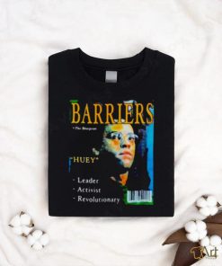 Barriers the blueprints huey leader activist revolutionary shirt