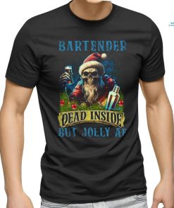 Bartender Dead Inside But Jolly shirt