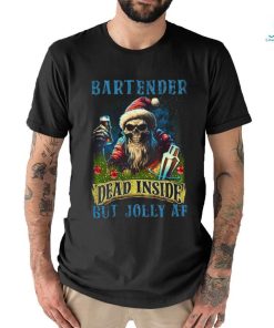 Bartender Dead Inside But Jolly shirt