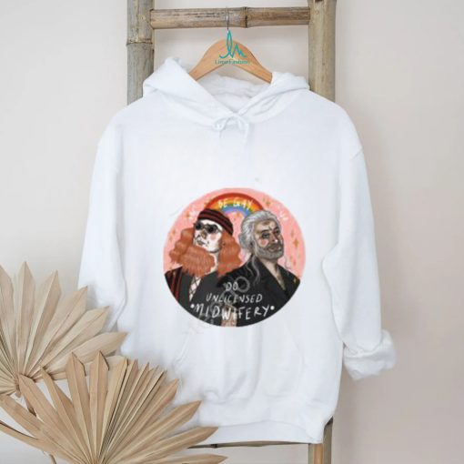 Be Gay Do Unlicensed Midwifery Hooded Shirt