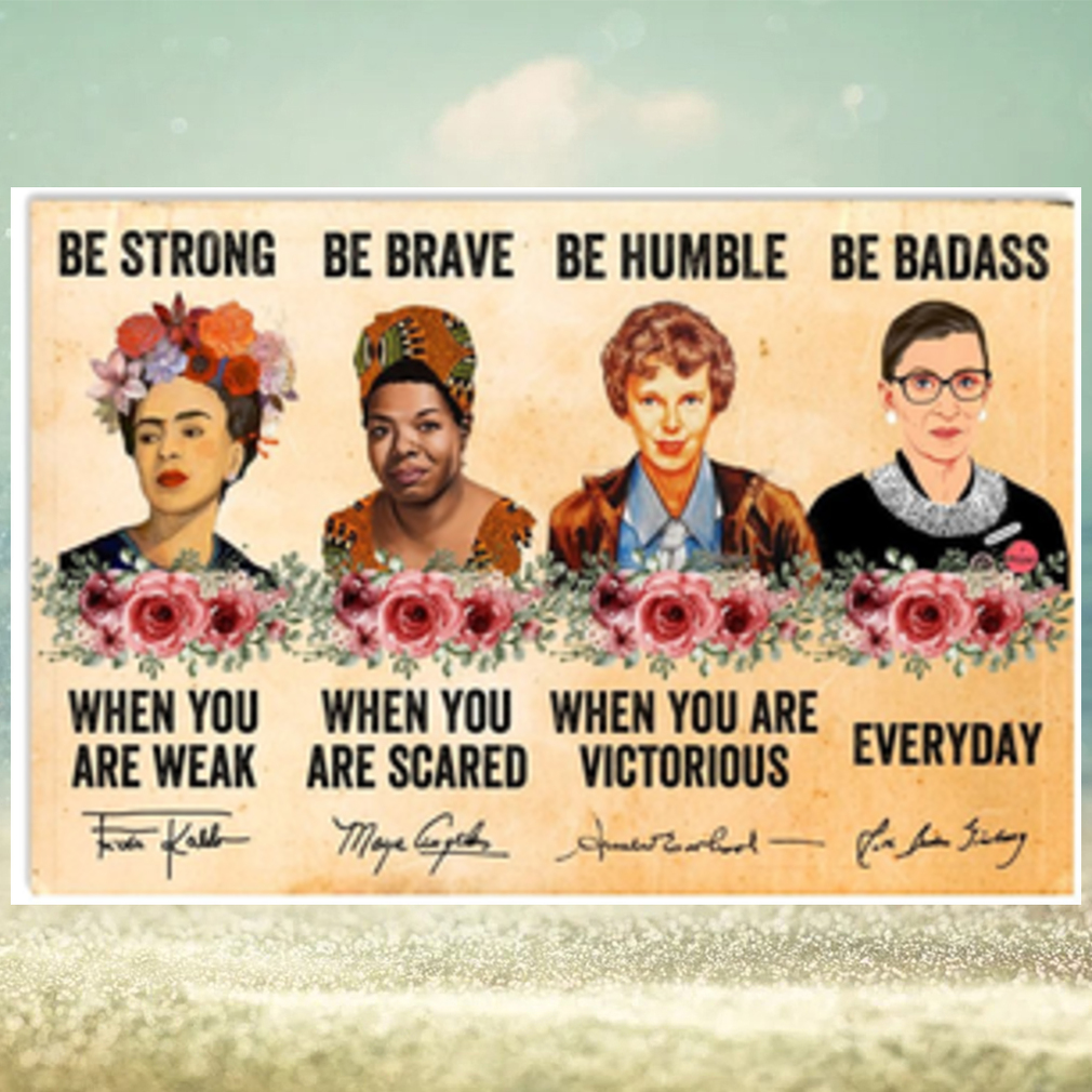 Be Strong When You Are Weak Be Brave When You Are Scared Poster Be Strong When You Are Weak Be Brave When You Are Scared Poster