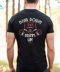 Bear Down Drink Up Chicago Bears Shirt