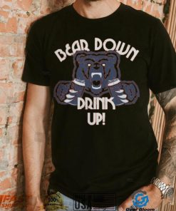 Bear Down Drink Up Chicago Bears Shirt