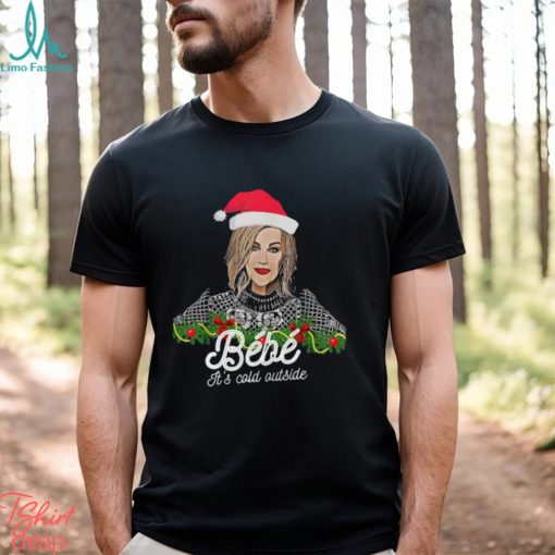 Bebe Its Cold Outside Christmas Bebe Shirt