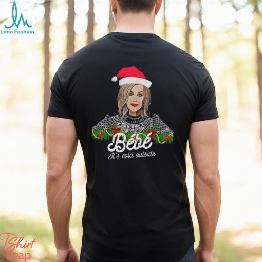 Bebe Its Cold Outside Christmas Bebe Shirt