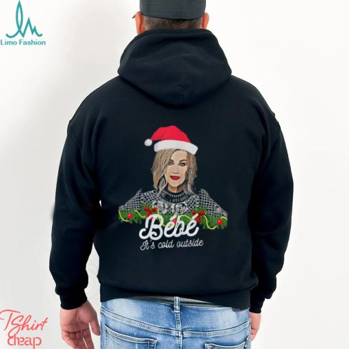 Bebe Its Cold Outside Christmas Bebe Shirt