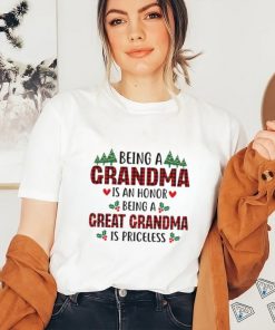 Being A Grandma Is An Honor Being A Great Grandma Is Priceless for Christmas T Shirt