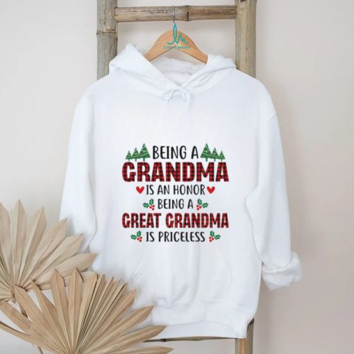Being A Grandma Is An Honor Being A Great Grandma Is Priceless for Christmas T Shirt