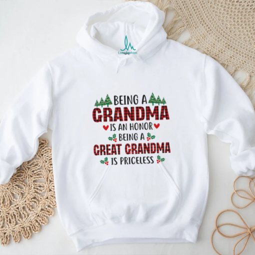 Being A Grandma Is An Honor Being A Great Grandma Is Priceless for Christmas T Shirt