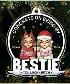 Being My Bestie Sister You Lucky  Bestie Personalized Custom Ornament   Acrylic Snow Globe Shaped   Christmas Gift For Best Friends, BFF, Sisters, Coworkers