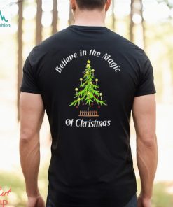 Believe In The Magic Of Christmas Shirt